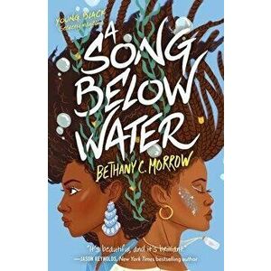 A Song Below Water, Paperback - Bethany C. Morrow imagine
