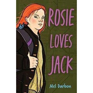 Rosie Loves Jack, Hardcover - Mel Darbon imagine