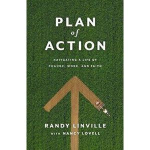 Plan of Action: Navigating a Life of Change, Work, and Faith, Hardcover - Randy Linville imagine