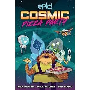 Cosmic Pizza Party, 1, Paperback - Nick Murphy imagine