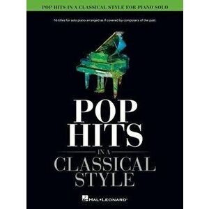 Pop Hits in a Classical Style for Piano Solo Arranged by David Pearl: 16 Titles for Solo Piano Arranged as If Covered by Composers of the Past - *** imagine