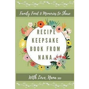 Recipe Keepsake Book From Nana: Create Your Own Recipe Book, Hardcover - Petal Publishing Co imagine