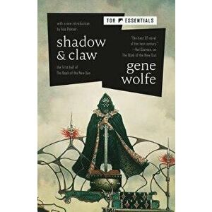 Shadow & Claw: The First Half of the Book of the New Sun, Paperback - Gene Wolfe imagine