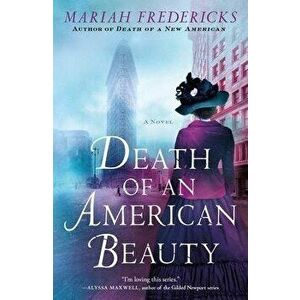 Death of an American Beauty, Paperback - Mariah Fredericks imagine