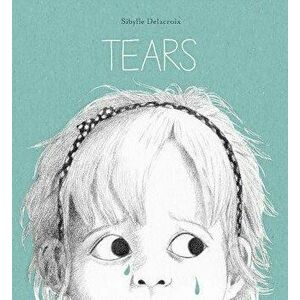 Tears, Hardcover - Sibylle Delacroix imagine