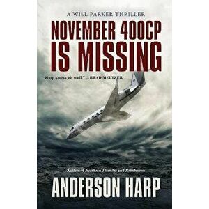 November 400CP Is Missing, Paperback - Anderson Harp imagine