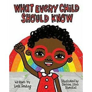 What Every Child Should Know, Paperback - Danae Silva Montiel imagine