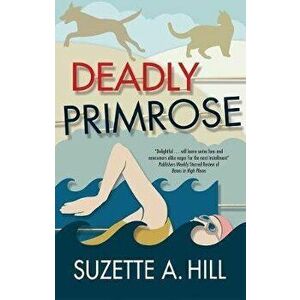Deadly Primrose, Paperback - Suzette A. Hill imagine
