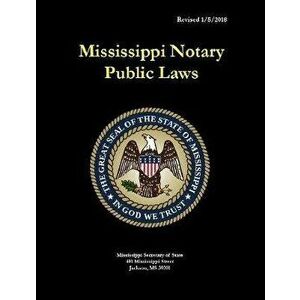 Mississippi Notary Public Laws, Paperback - Mississippi Secretary of State imagine
