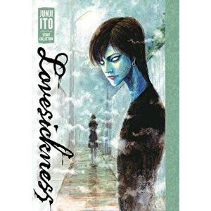 Lovesickness: Junji Ito Story Collection, Hardcover - Junji Ito imagine