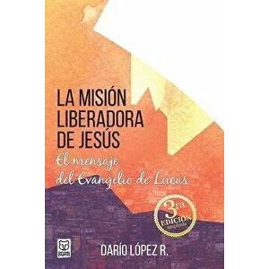 La Mision Liberadora de Jesús, Paperback - Darío López imagine