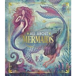 All about Mermaids, Hardcover - Izzy Quinn imagine