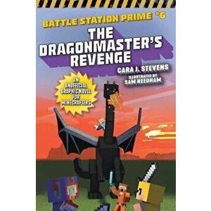 The Dragonmaster's Revenge, 6: An Unofficial Graphic Novel for Minecrafters, Paperback - Cara J. Stevens imagine