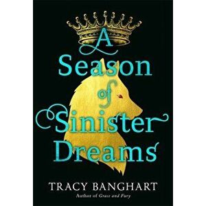 A Season of Sinister Dreams, Hardcover - Tracy Banghart imagine