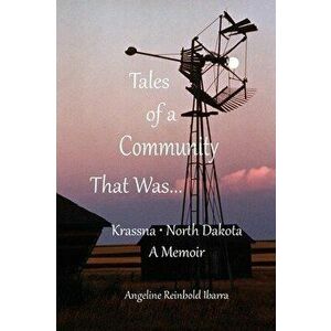 Tales of a Community That Was..., Paperback - Angeline Reinbold Ibarra imagine