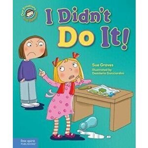 I Didn't Do It!: A Book about Telling the Truth, Hardcover - Sue Graves imagine