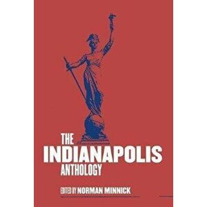 The Indianapolis Anthology, Paperback - Norman Minnick imagine