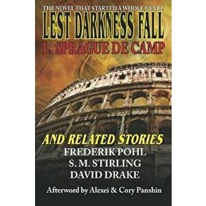 Lest Darkness Fall & Timeless Tales Written in Tribute, Hardcover - L. Sprague de Camp imagine