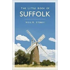 The Little Book of Suffolk, Paperback - Neil Storey imagine