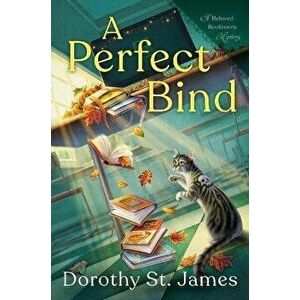A Perfect Bind, Hardcover - Dorothy St James imagine