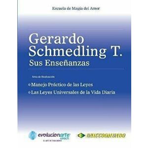 Manejo Práctico de las Leyes & Las Leyes Universales de la Vida Diaria, Paperback - Gerardo Schmedling imagine