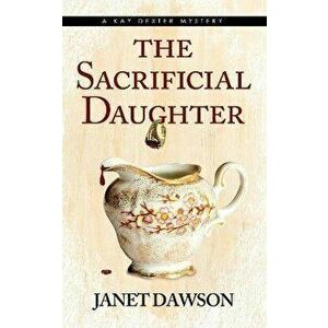 The Sacrificial Daughter, Paperback - Janet Dawson imagine