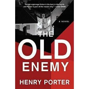 The Old Enemy, Hardcover - Henry Porter imagine