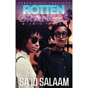 Rotten Oranges, Paperback - Sa'id Salaam imagine