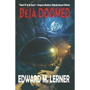 Déjà Doomed, Paperback - Edward M. Lerner imagine
