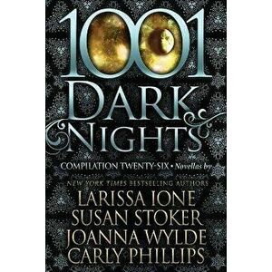 1001 Dark Nights: Compilation Twenty-Six, Paperback - Susan Stoker imagine