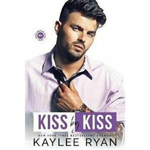 Kiss by Kiss, Paperback - Kaylee Ryan imagine