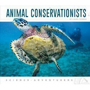 Animal Conservationists, Library Binding - Laura Perdew imagine
