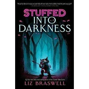 Into Darkness (Stuffed, Book 2), Hardcover - Liz Braswell imagine