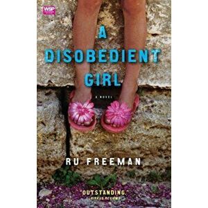 A Disobedient Girl, Paperback - Ru Freeman imagine