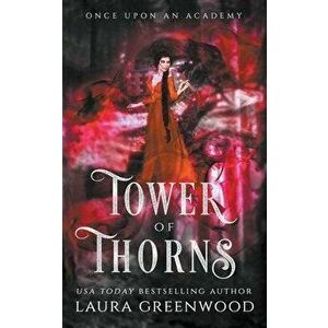 Tower Of Thorns, Paperback - Laura Greenwood imagine