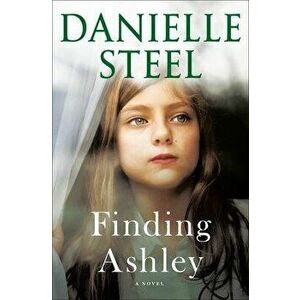 Finding Ashley, Hardcover - Danielle Steel imagine