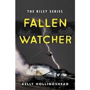 Fallen Watcher, 1, Paperback - Kelly Hollingshead imagine