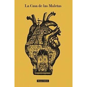 La Casa de las Maletas: Todos llevamos un equipaje por dentro, Paperback - Roxana Calderon imagine
