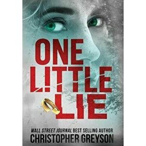 One Little Lie, Hardcover - Christopher Greyson imagine