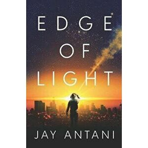 Edge of Light, Paperback - Jay Antani imagine