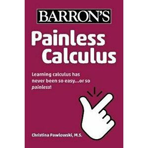Painless Calculus, Paperback - Christina Pawlowski imagine