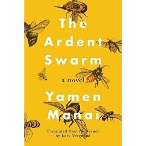 The Ardent Swarm, Paperback - Yamen Manai imagine
