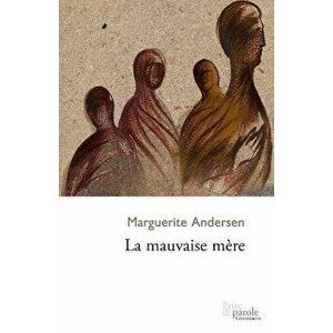 La mauvaise mère, Paperback - Marguerite Andersen imagine