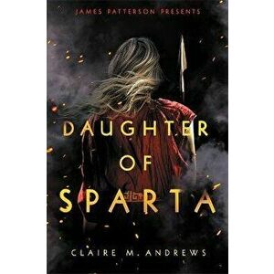 Daughter of Sparta, Hardcover - Claire Andrews imagine
