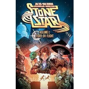 Stone Star Volume 1: Fight or Flight, Paperback - Jim Zub imagine