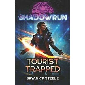 Shadowrun: Tourist Trapped, Paperback - Bryan Cp Steele imagine