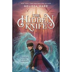 The Hidden Knife, Hardcover - Melissa Marr imagine