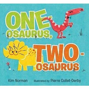 One-Osaurus, Two-Osaurus, Hardcover - Kim Norman imagine