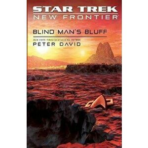 Star Trek: New Frontier: Blind Man's Bluff, Paperback - Peter David imagine