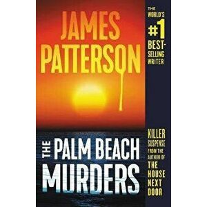 The Palm Beach Murders, Paperback - James Patterson imagine